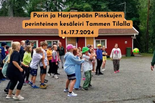 Porin ja Harjunpään pinskujen perinteinen kesäleiri Tammen tilalla 14.-17.7.2024.