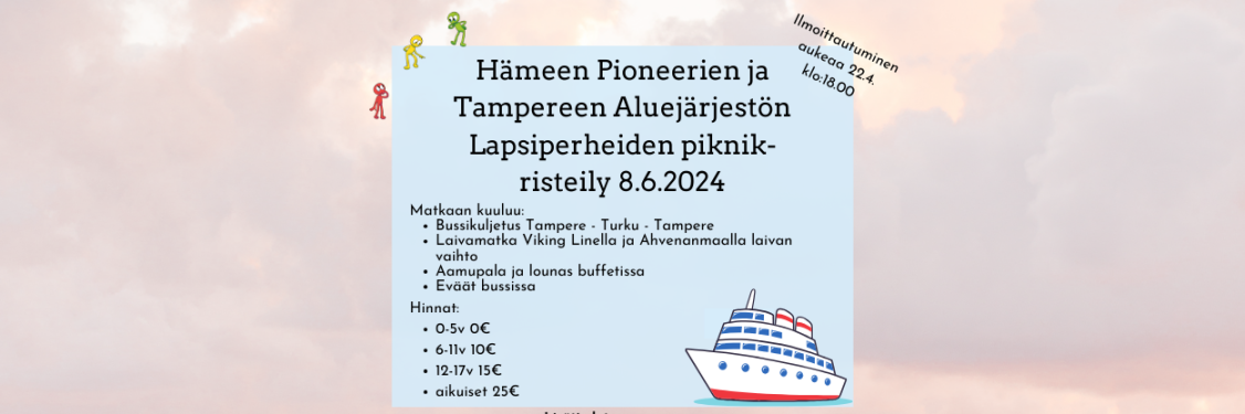 Hämeen Pioneerit ja Tampereen aluejärjestö järjestävät lapsiperheille piknik-risteilyn 8.6.2024.