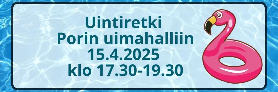 Uintiretki Porin uimahalliin 15.4.2025 kello 17.30-19.30